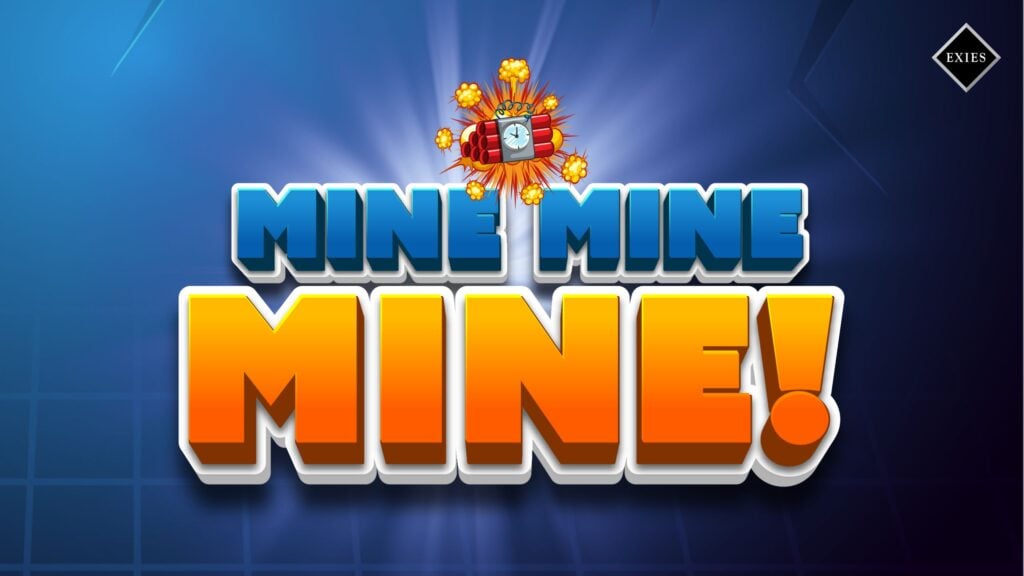 Mine, Mine, Mine! promotion Thursday and Friday at 7pm, Exies Main Club